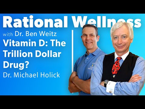 Vitamin D: The Trillion Dollar Drug? with Dr. Michael Holick: Rational Wellness Podcast 395