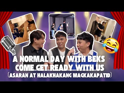 A NORMAL DAY WITH BEKS COME GET READY WITH US (ASARAN AT HALAKHAKANG MAGKAKAPATID)
