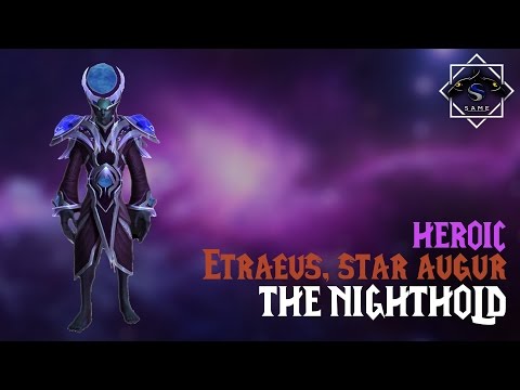 Heroic Star Augur Etraeus - Resto Shaman POV