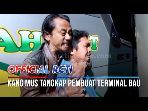 Kang Mus Menangkap Orang Yang Membuat Terminal Bau - Preman Pensiun