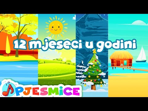 DJEČJA PJESMA ♫ *Učimo 12 mjeseci u godini* | Edukativne Dječje Pjesmice za Vrtić