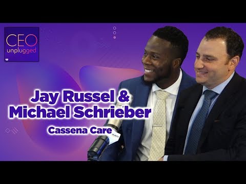 Jay Russel & Michael Schrieber of Cassena Care | CEO Unplugged