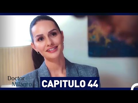 Doctor Milagro Capítulo 44