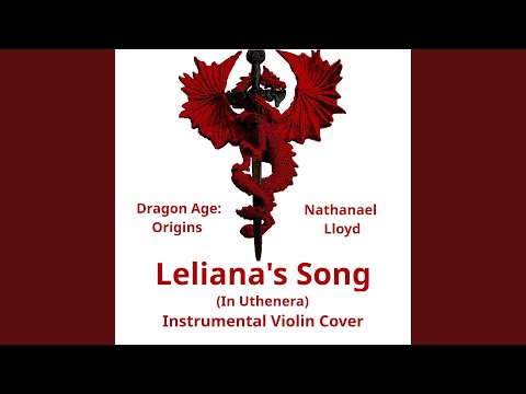 Leliana’s Song—In Uthenera: Instrumental Violin Cover (From “Dragon Age: Origins”)