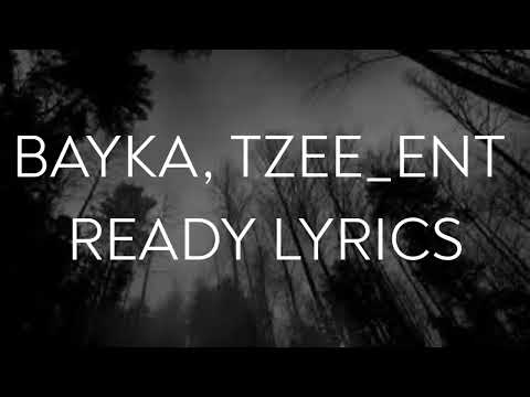Bayka, Tzee_Ent - Ready (Lyrics)