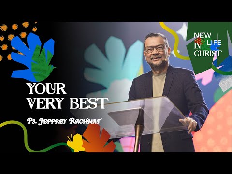 Your Very Best | Ps. Jeffrey Rachmat