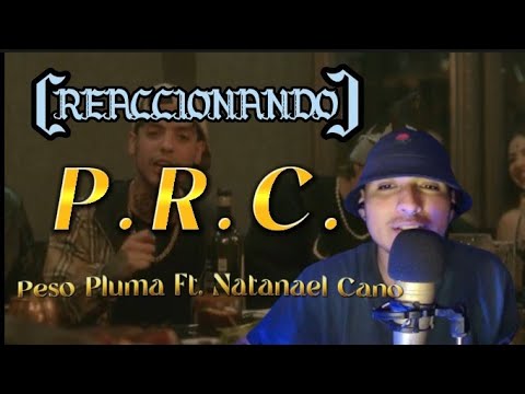 [Reaccionando RYM#8] PESO PLUMA FT NATANAEL CANO "P.R.C."