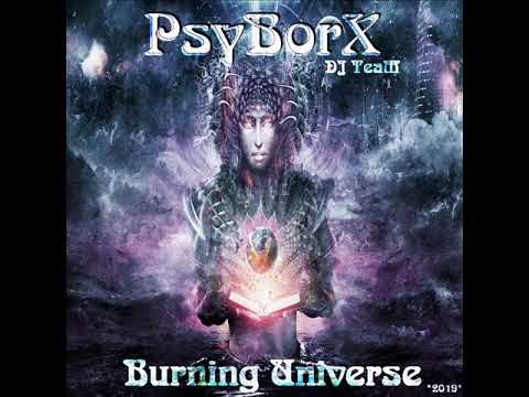 PsyBorX DJ TeaM - Burning Universe (Progressive-PsY-DJ Set) 2019