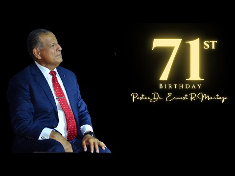 Pastor Dr. Ernest R. Montoya 71st Birthday