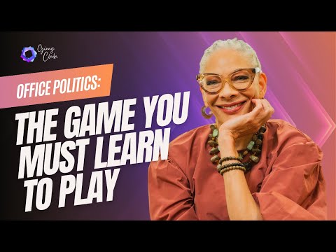 Office Politics: The Game You Must Learn to Play