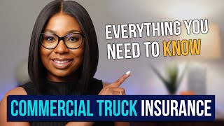 EVERYTHING you need to know about Commercial Truck Insurance (WITHOUT the CONFUSION)