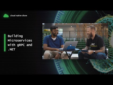 Building Microservices with gRPC and .NET
