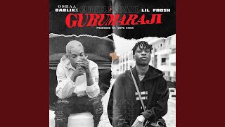 Gurumaraji (feat. Lil Frosh) Gurumaraji (feat. Lil Frosh)