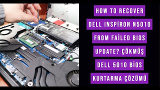 How to recover Dell Inspiron n5010 from failed BIOS update? Çökmüş Dell 5010 Bios Kurtarma Çözümü