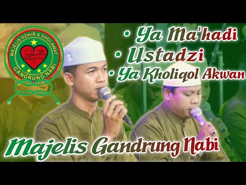 LIRIK • YA MA'HADI - USTADZI - YA KHOLIQOL AKWAN || GANDRUNG NABI