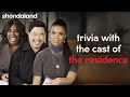 Trivia With The Cast Of The Residence Shondaland