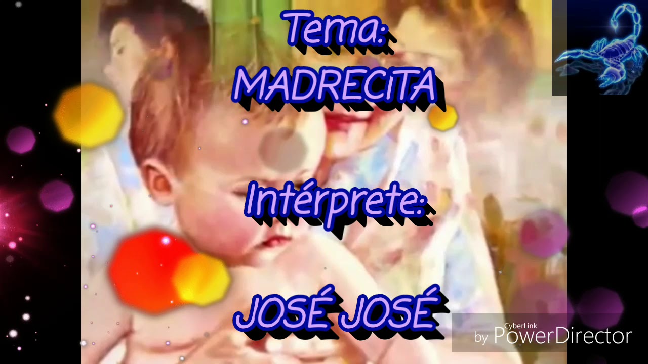 MADRECITA - JOSE JOSE (CON LETRA) DE J.S.