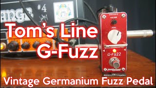 Video thumbnail for Tom's Line G Fuzz - Tomsline  AGF3 Vintage Germanium Fuzz Pedal by Guitar Learner