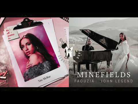 she's all i wanna be x Minefields | Tate McRae, Faouzia, Ft. John Legend (Mashup)