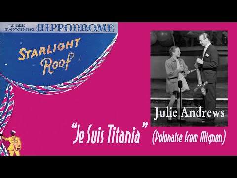 “Je Suis Titania” Polonaise from Mignon (1947) - Julie Andrews
