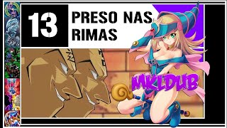YGOTAS Episódio 13 Dublado: Preso nas Rimas / MKLDub [Paródia]