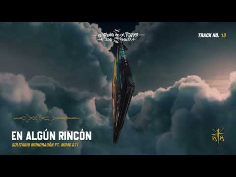 13.- En algún rincón - Solitario Mondragón Ft. Mime871