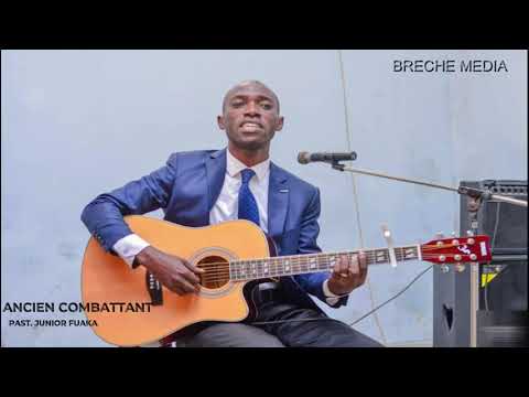 ANCIEN COMBATTANT BY PAST. JUNIOR FUAKA WENIKIO