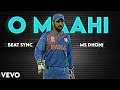 O Maahi X Ms Dhoni Beat Sync Rehan S Editz