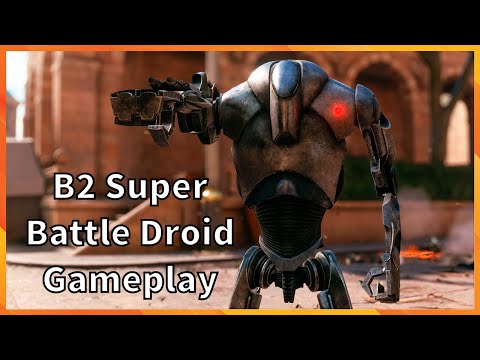 B2 Super Battle Droid Gameplay Star Wars Battlefront Gameplay Rework