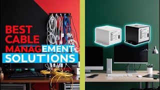 5 Best Cable Management Solutions in 2025 – Organize Your Desk & Home