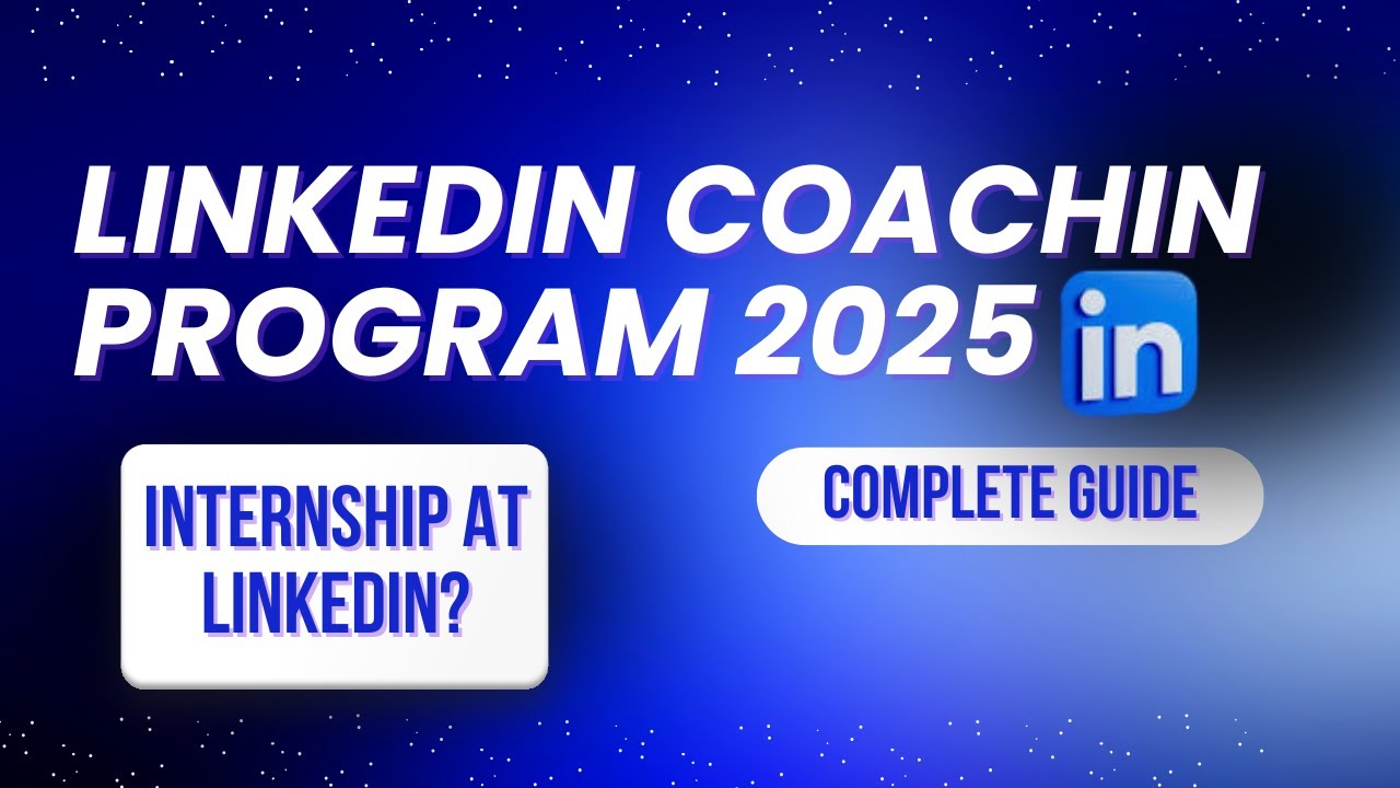 LinkedIn CoachIn  Program 2025 | Mentorship Program | Internship at Linkedin