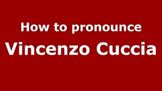 How to pronounce Vincenzo Cuccia