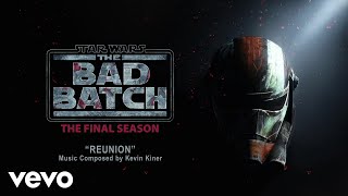Reunion (From Star Wars: The Bad Batch -The Final Season: Vol. 1 (Episodes 1-8)/Visua...