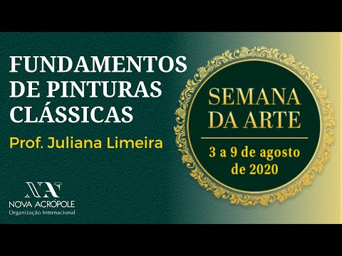 Fundamentos de Pinturas Clássica - Semana da Arte 2020 - Prof. Juliana Limeira de Nova Acrópole