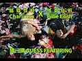 酷娃恰莉 Charli Xcx Guess Featuring 怪奇比莉 Billie Eilish 華納官方中字版