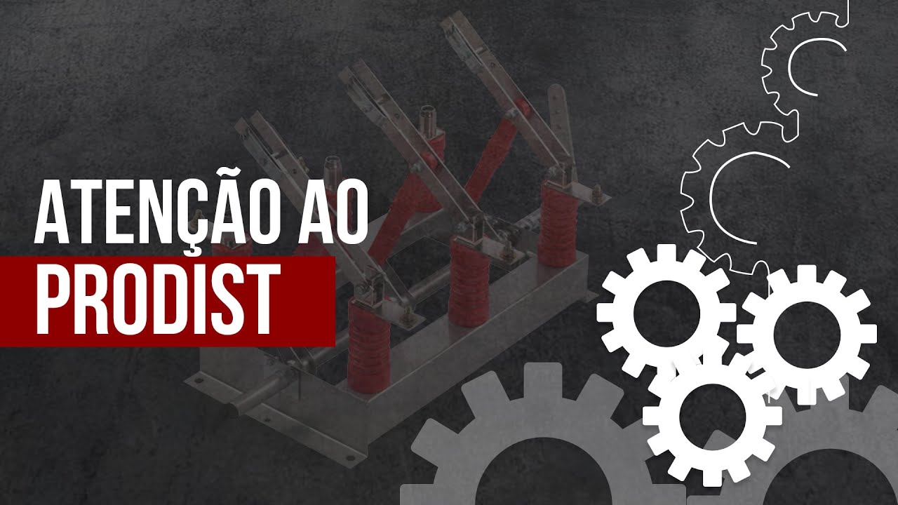 Atenção ao PRODIST!