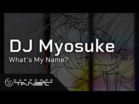 DJ Myosuke - What's My Name?