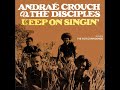 Andraé Crouch & The Disciples - I Must Go Away
