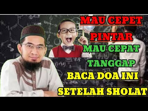 Ingin cepat PINTAR dan BERKAH! Baca doa ini setelah sholat - Ustadz Adi Hidayat