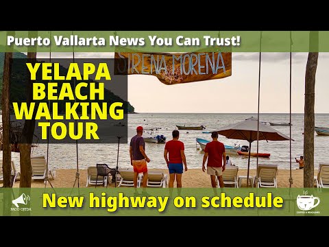 👉 Yelapa Walking Tour, Highway Progress, and Water Updates