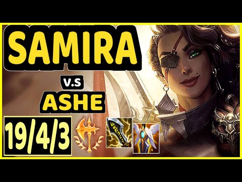 SAMIRA vs ASHE - 19/4/3 KDA BOTTOM ADC GAMEPLAY - EUW Ranked GRANDMASTER