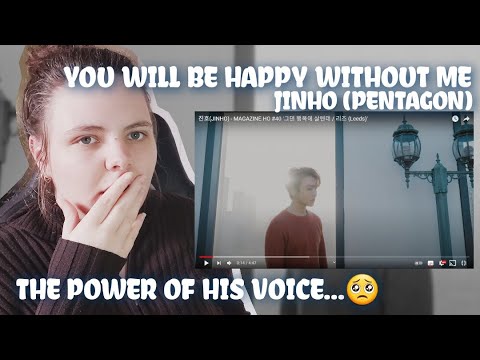 [PENTAGON] JINHO(진호) - MAGAZINE HO #40 'You Will Be Happy Without Me / Leeds (리즈)' | REACTION!!!