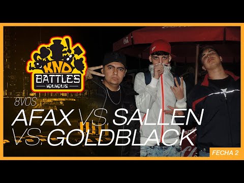 AFAX v/s SALLEN v/s GOLDBLACK - 8vos Knd battles Fecha II T. IV