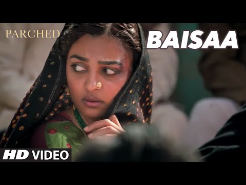 BAISAA Video Song | PARCHED | Radhika ,Tannishtha, Surveen & Adil Hussain