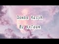 DAMBA KASIH INTEAM LIRIK