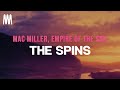 Mac Miller Empire Of The Sun The Spins Letra Lyrics