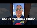What is a “Philadelphia sidecar?”