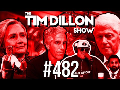 Epstein Files & A Head In The Fryer | The Tim Dillon Show #482