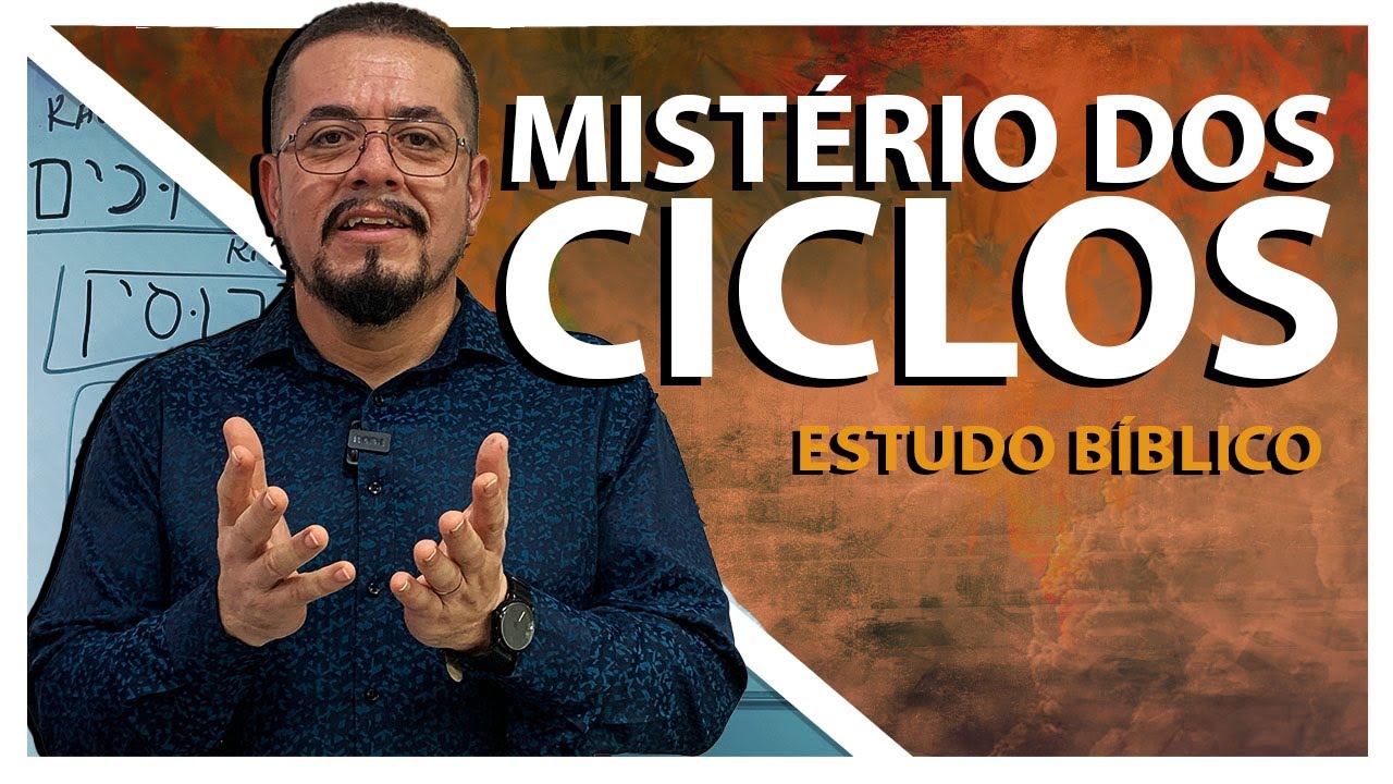 Mistérios dos Ciclos - Estudo Bíblico e Teológico