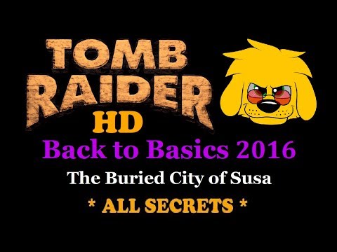TRLE: Back to Basics 2016 - The Buried City of Susa